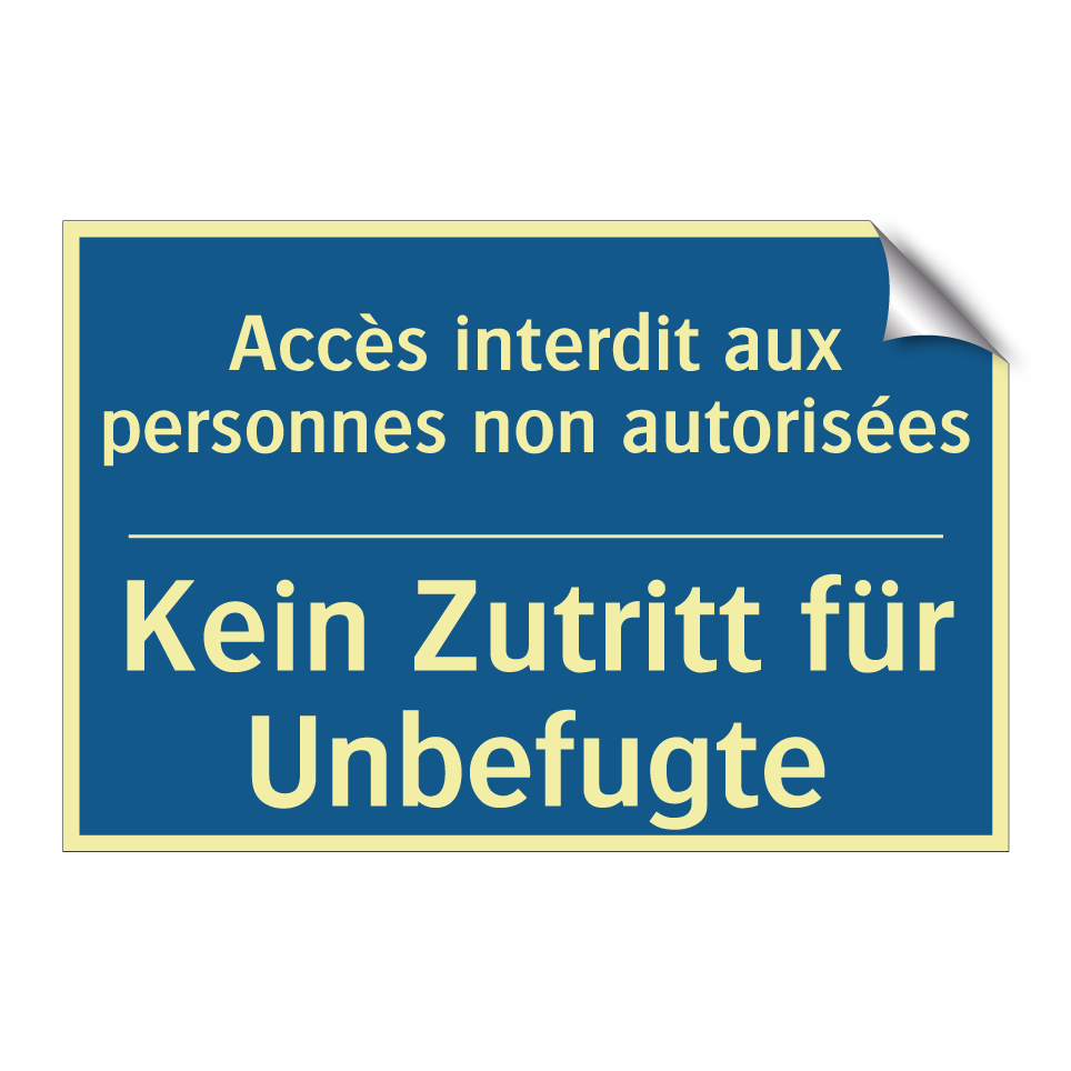 Kein Zutritt für Unbefugte - Accès interdit aux personnes non  /.../