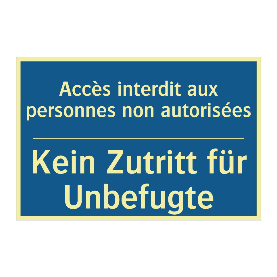 Kein Zutritt für Unbefugte - Accès interdit aux personnes non  /.../