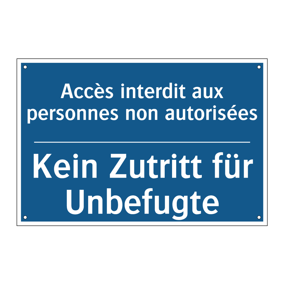Kein Zutritt für Unbefugte - Accès interdit aux personnes non  /.../