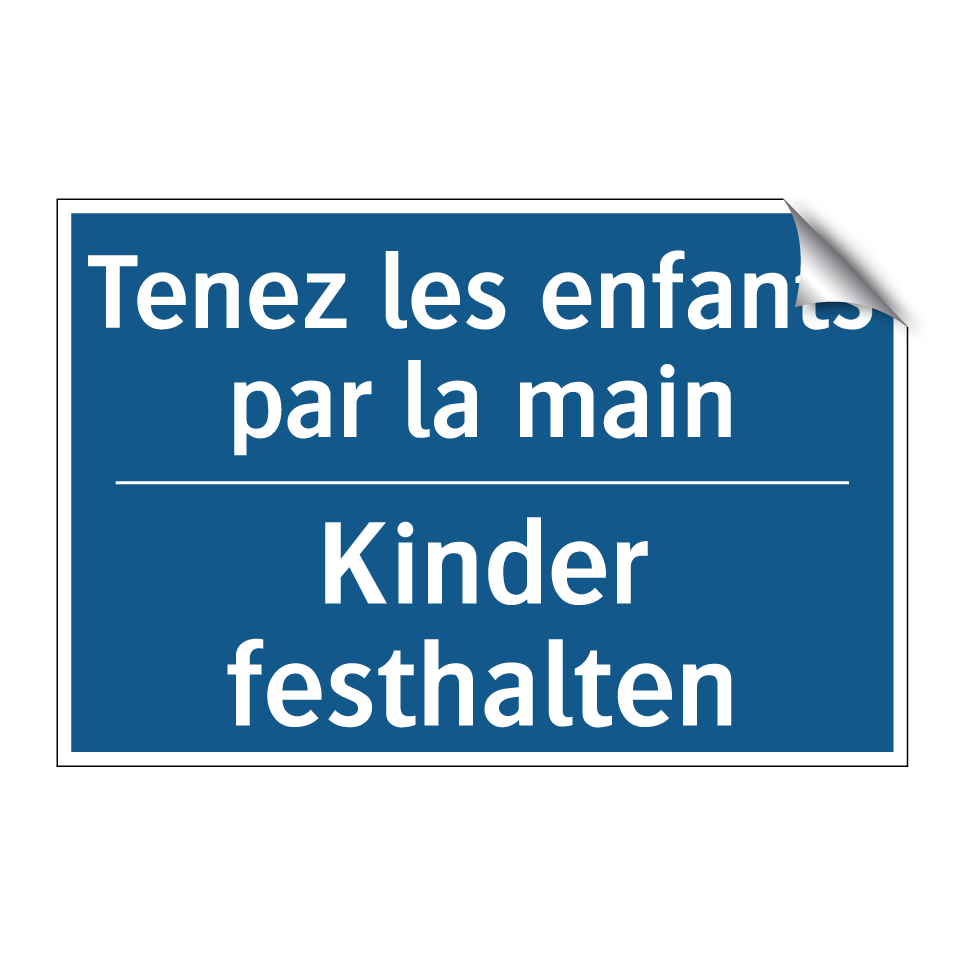 Kinder festhalten - Tenez les enfants par la main