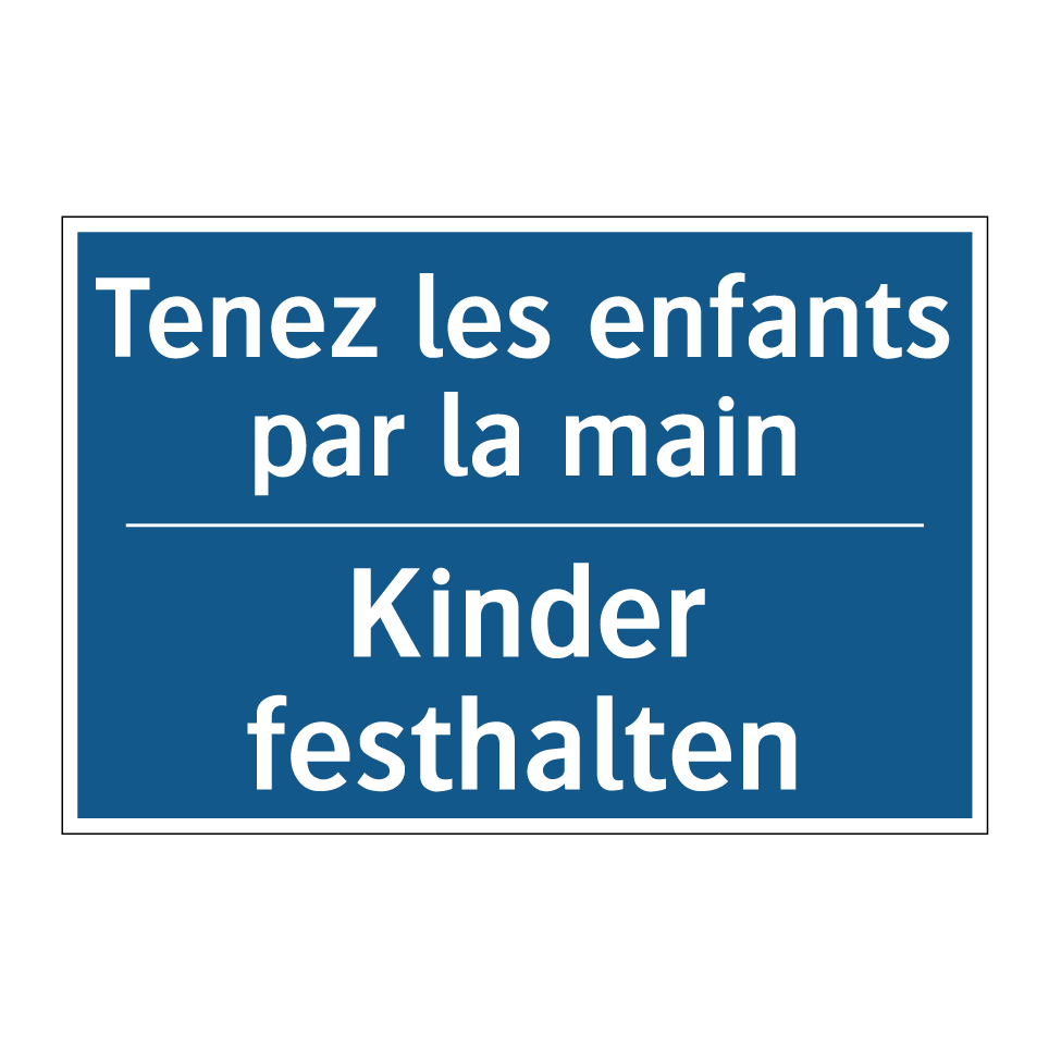 Kinder festhalten - Tenez les enfants par la main
