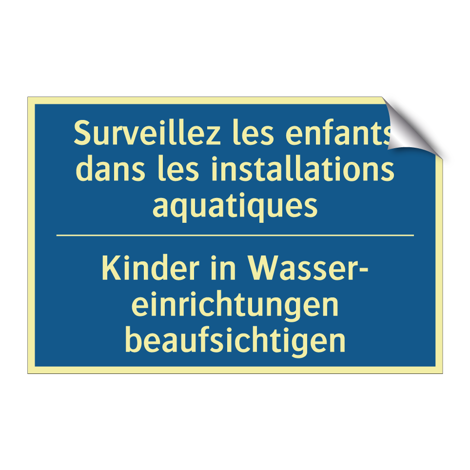 Kinder in Wasser- einrichtungen  /.../ - Surveillez les enfants dans les  /.../