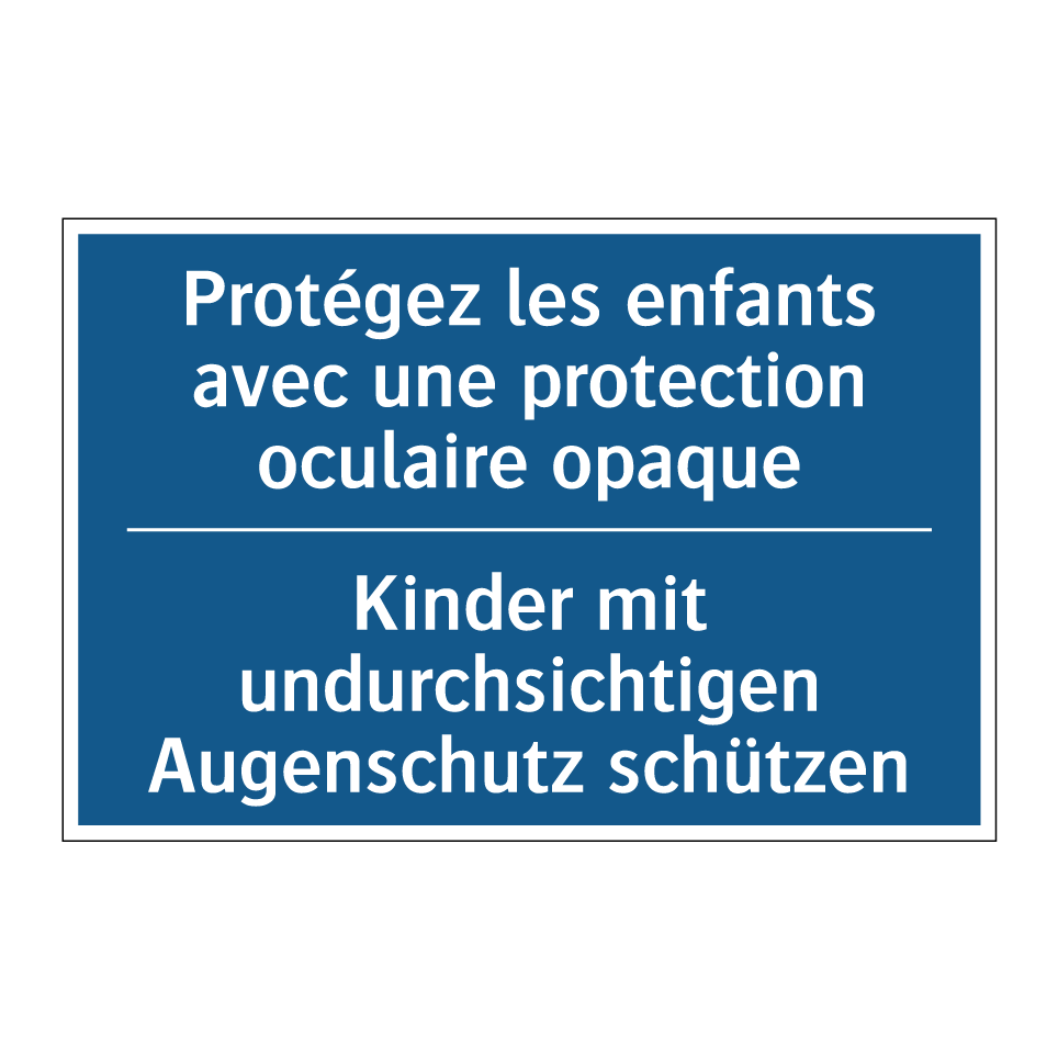 Kinder mit undurchsichtigen Augenschutz  /.../ - Protégez les enfants avec une  /.../