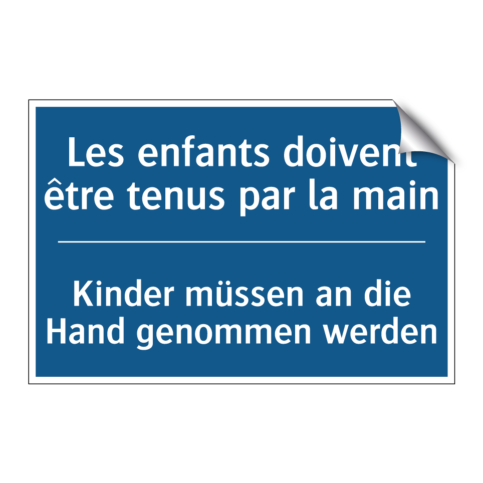 Kinder müssen an die Hand genommen  /.../ - Les enfants doivent être tenus  /.../