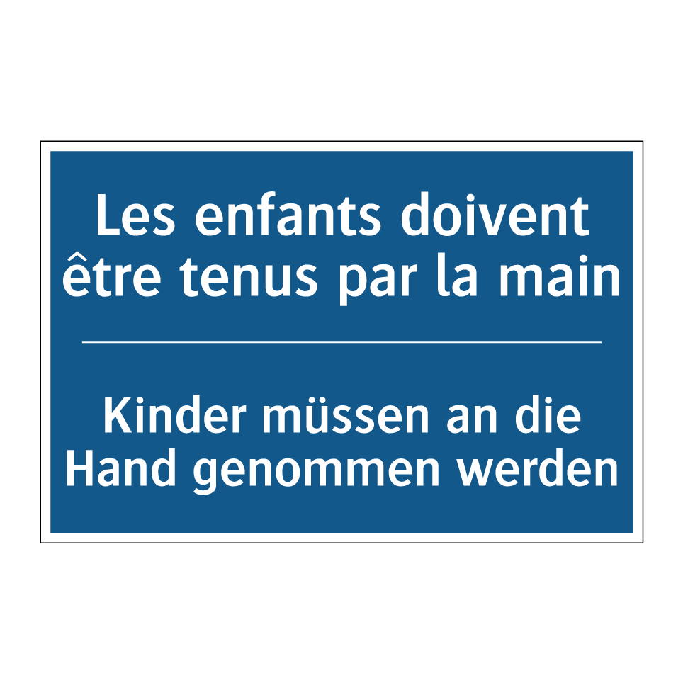 Kinder müssen an die Hand genommen  /.../ - Les enfants doivent être tenus  /.../