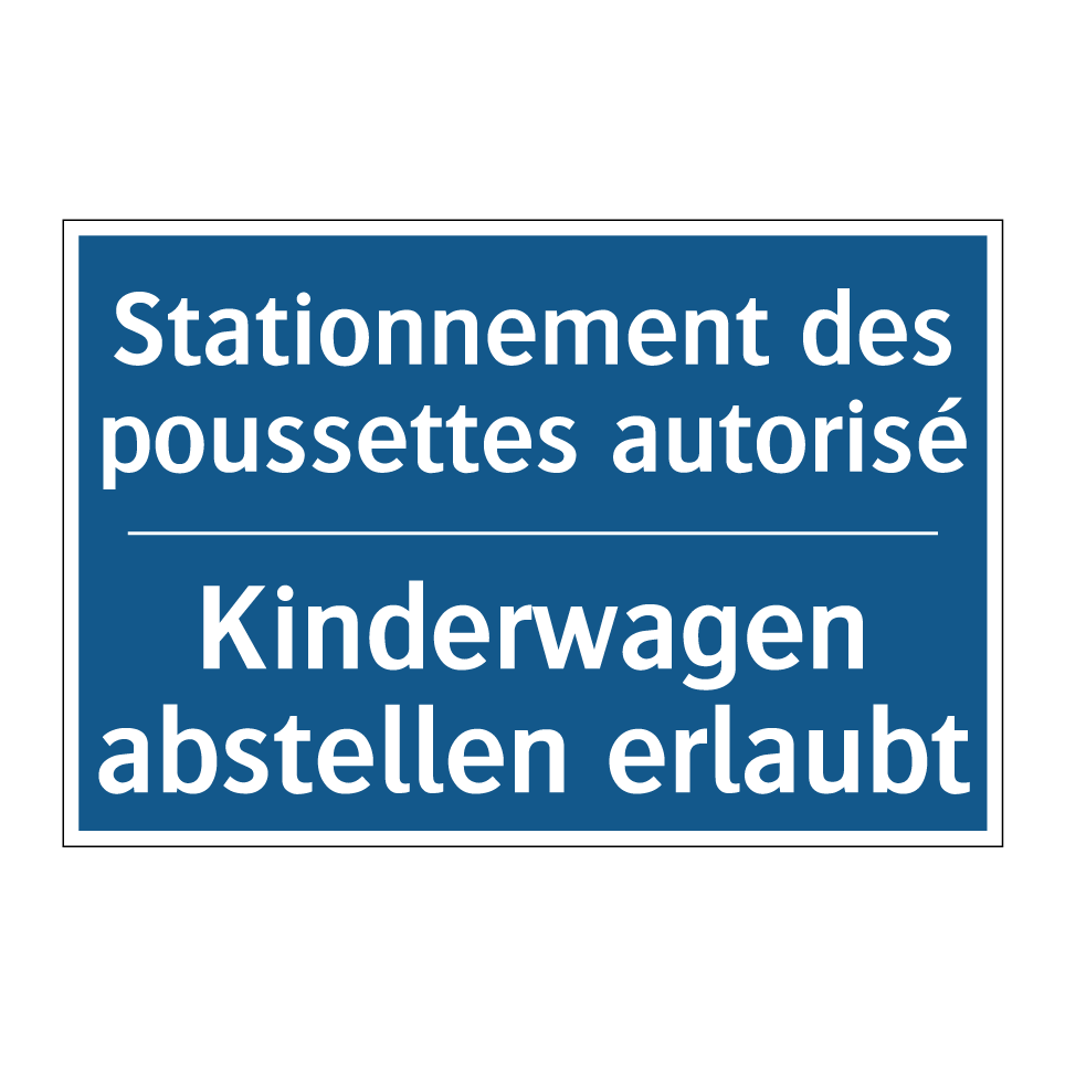 Kinderwagen abstellen erlaubt - Stationnement des poussettes autorisé /.../