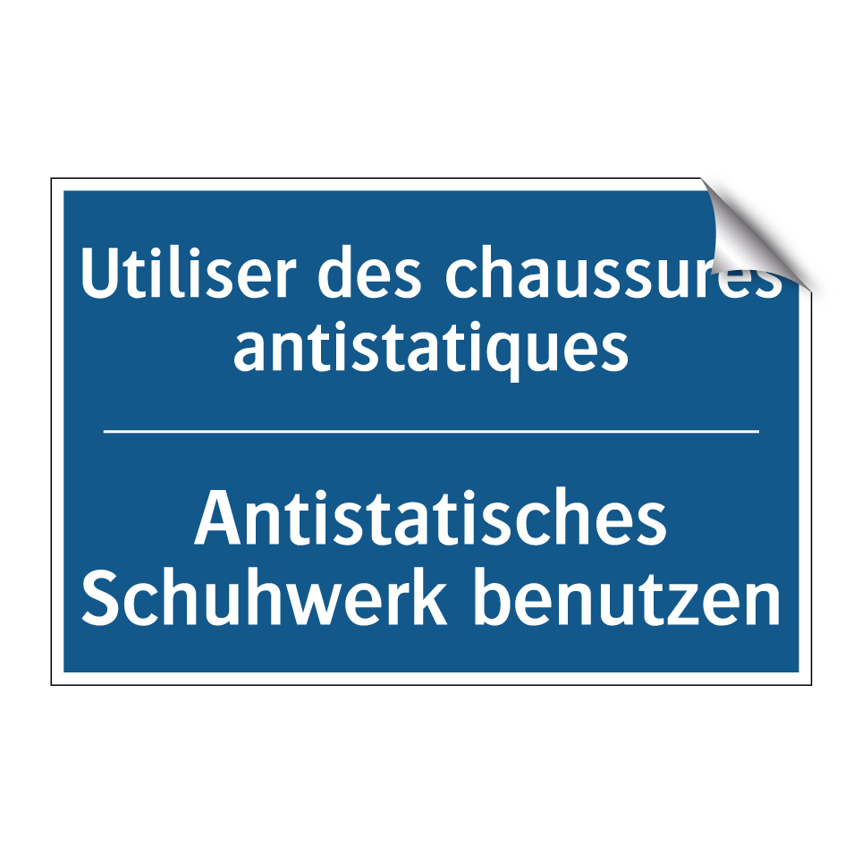 Antistatisches Schuhwerk benutzen /.../ - Utiliser des chaussures antistatiques /.../