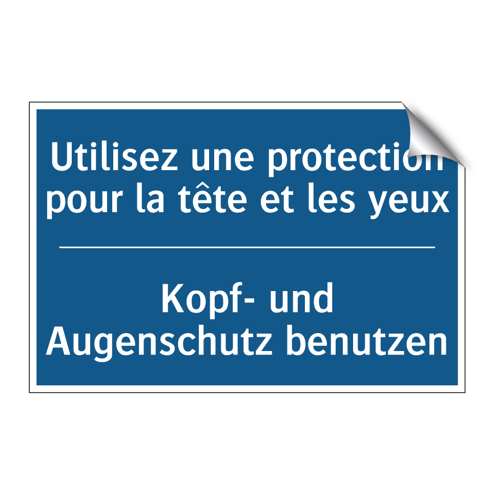 Kopf- und Augenschutz benutzen - Utilisez une protection pour la  /.../