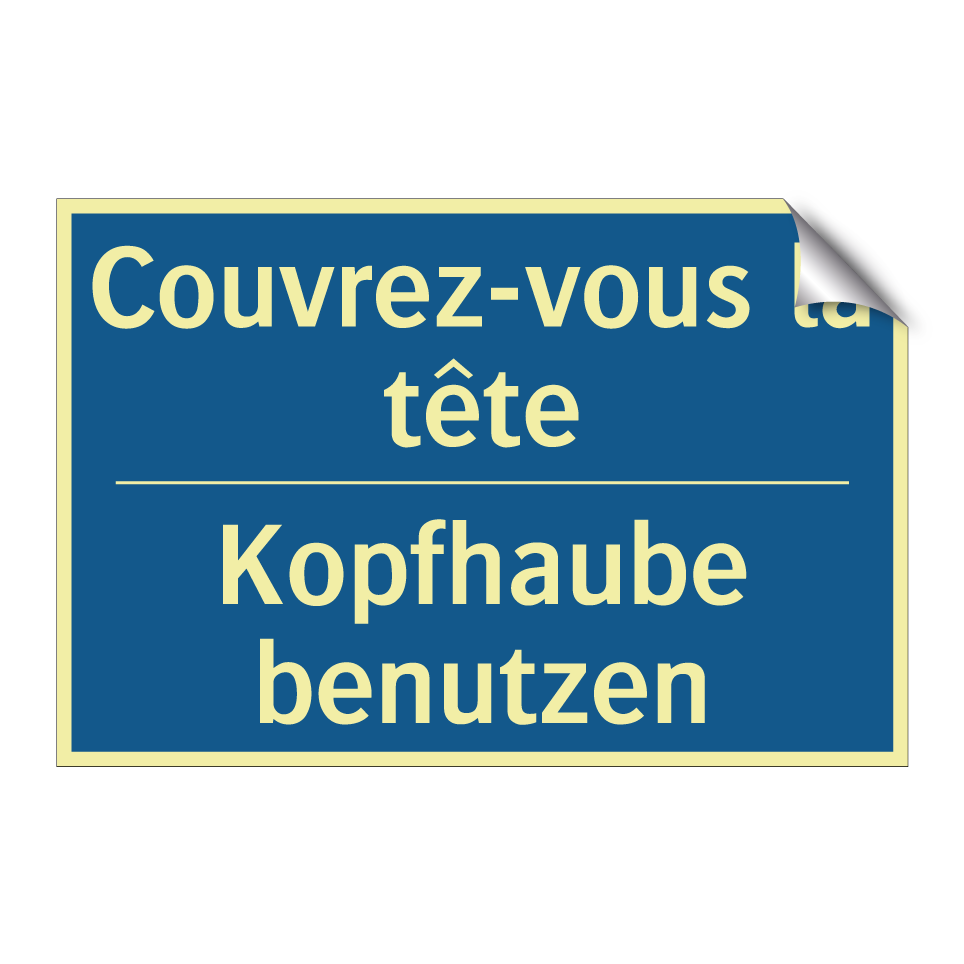 Kopfhaube benutzen - Couvrez-vous la tête