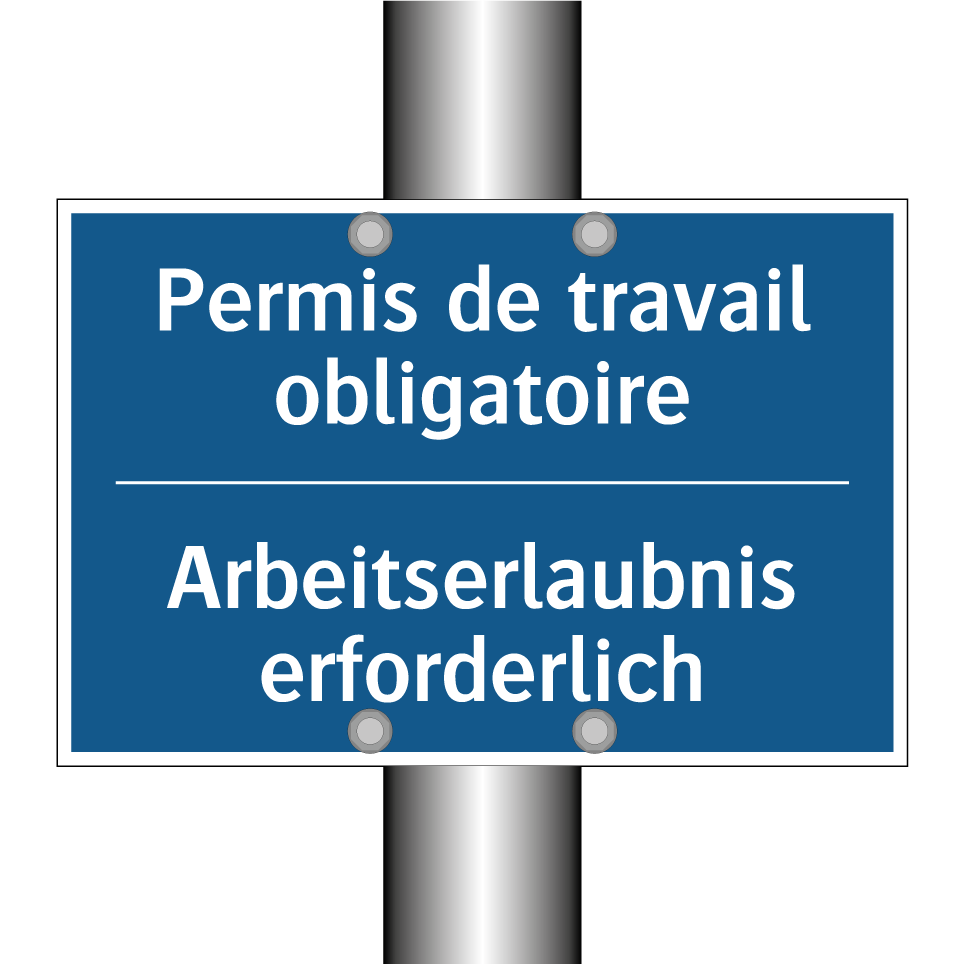 Arbeitserlaubnis erforderlich - Permis de travail obligatoire