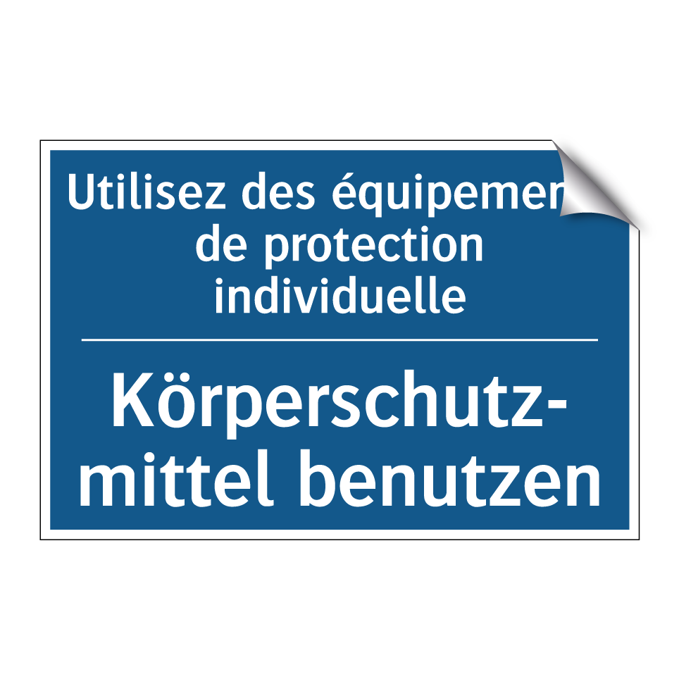 Körperschutz- mittel benutzen - Utilisez des équipements de protection  /.../