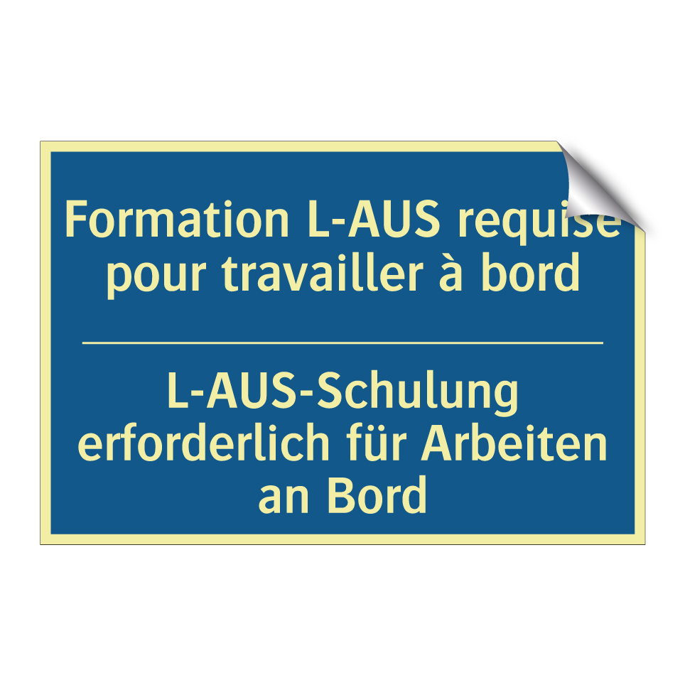 L-AUS-Schulung erforderlich für  /.../ - Formation L-AUS requise pour travailler  /.../