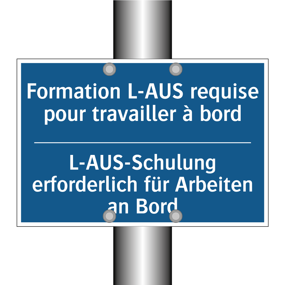 L-AUS-Schulung erforderlich für  /.../ - Formation L-AUS requise pour travailler  /.../