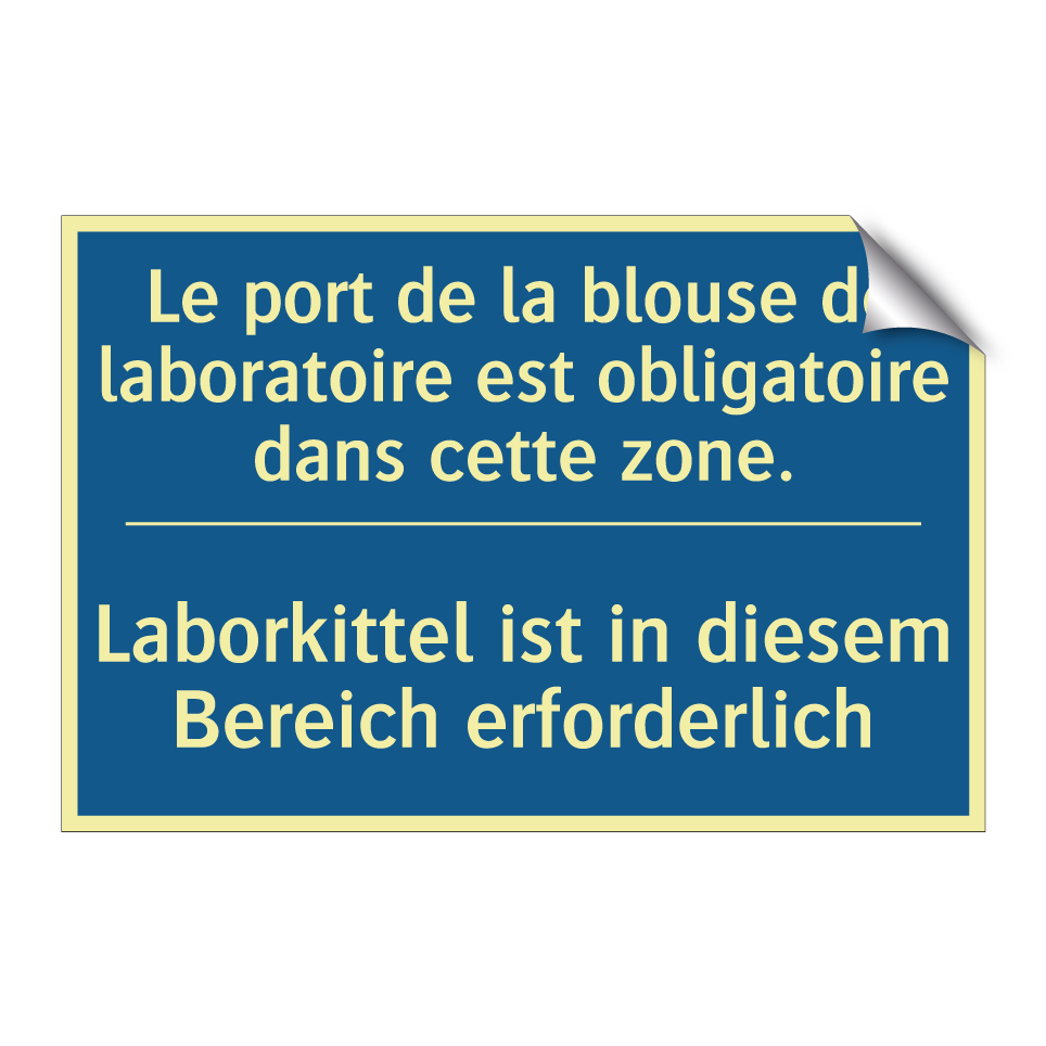 Laborkittel ist in diesem Bereich  /.../ - Le port de la blouse de laboratoire  /.../