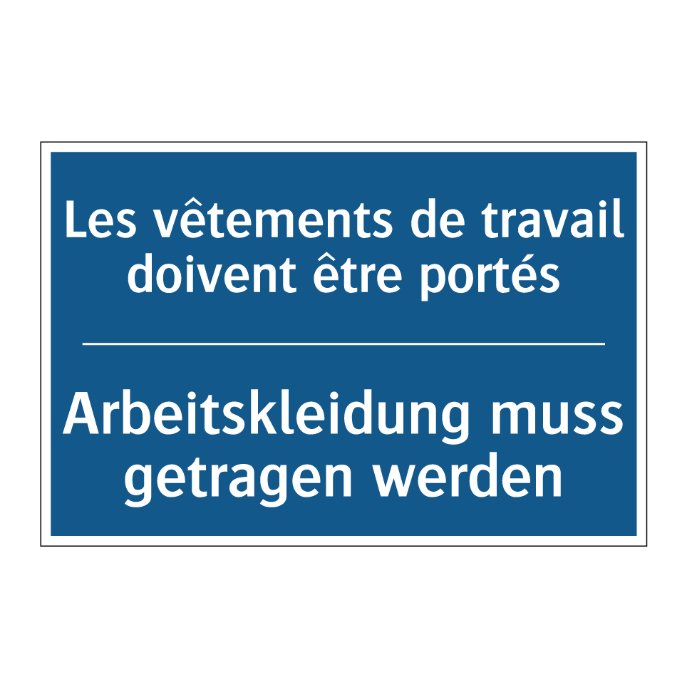 Arbeitskleidung muss getragen  /.../ - Les vêtements de travail doivent  /.../