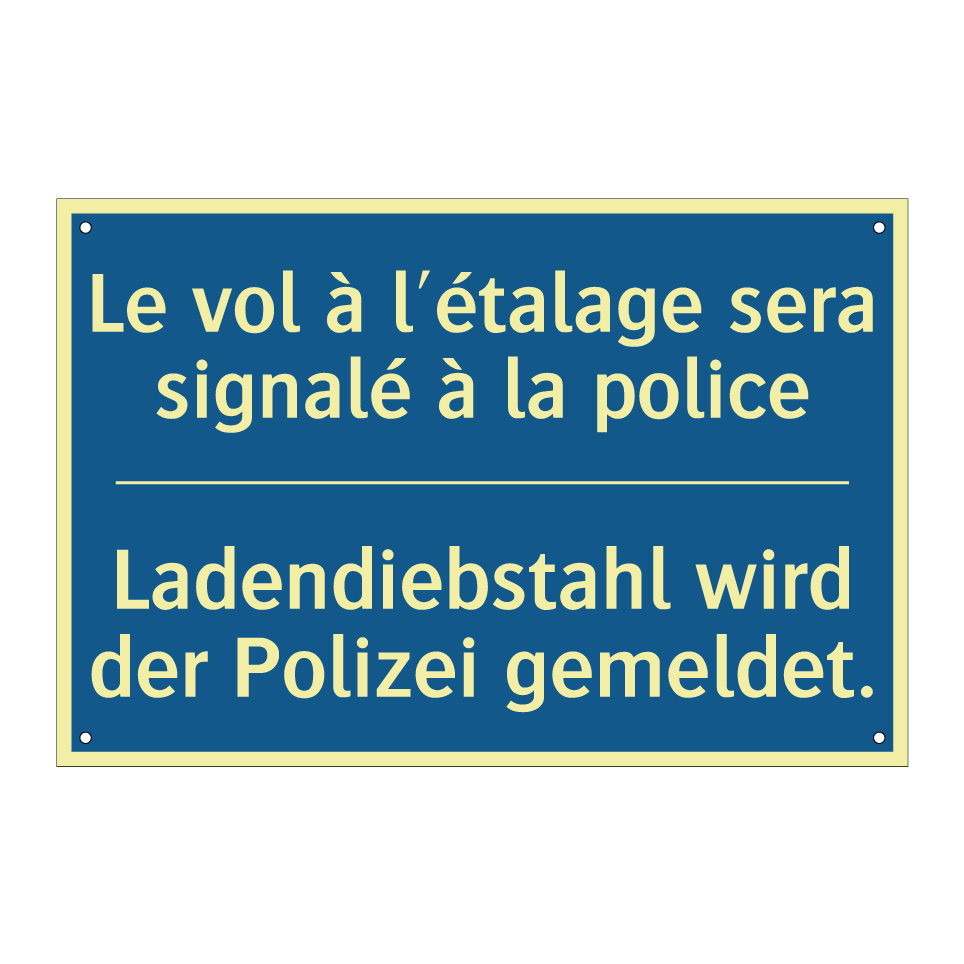 Ladendiebstahl wird der Polizei  /.../ - Le vol à l'étalage sera signalé  /.../