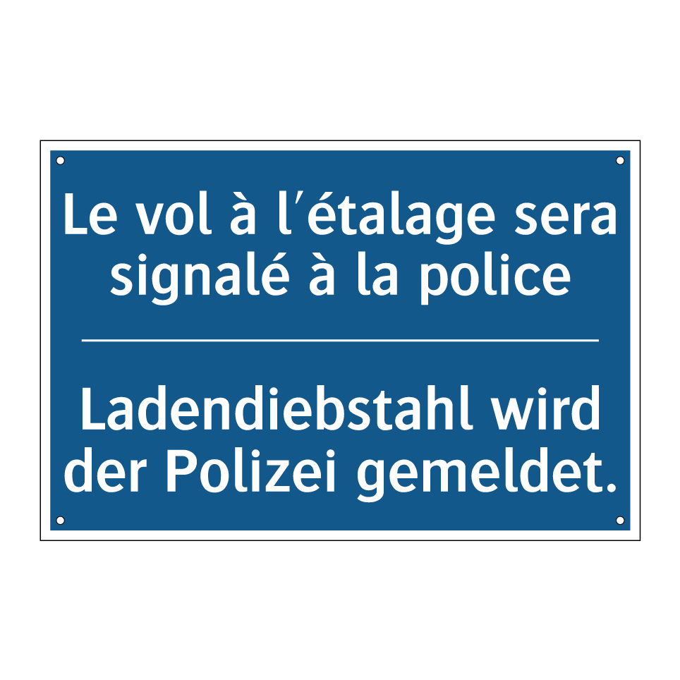 Ladendiebstahl wird der Polizei  /.../ - Le vol à l'étalage sera signalé  /.../