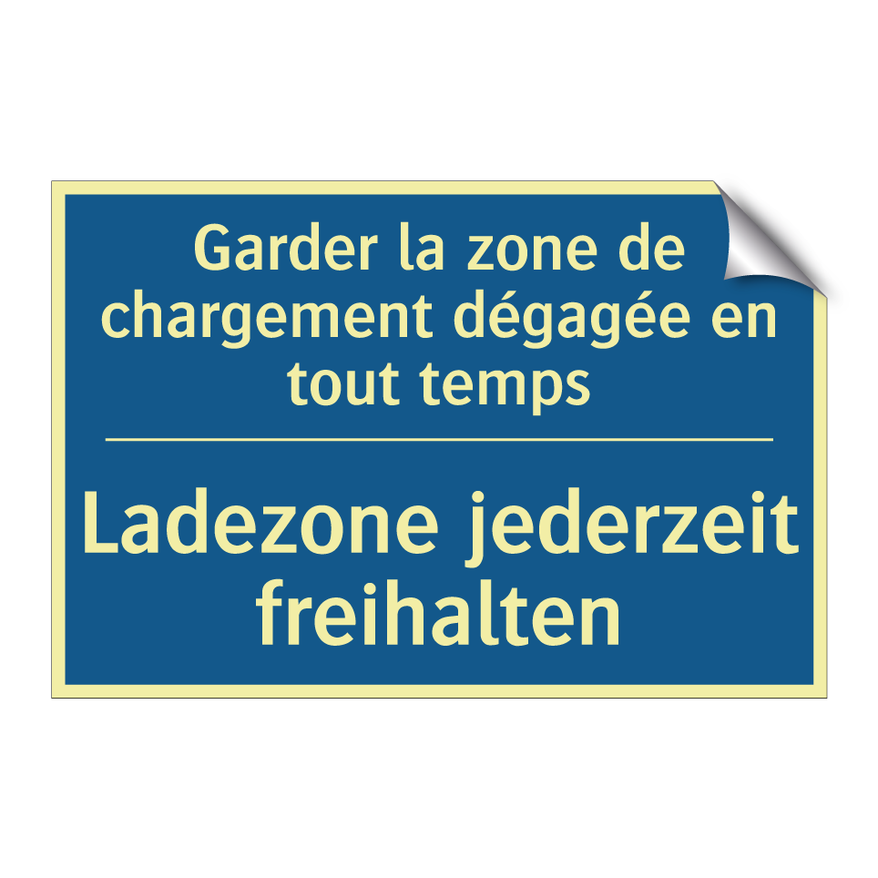 Ladezone jederzeit freihalten - Garder la zone de chargement dégagée  /.../