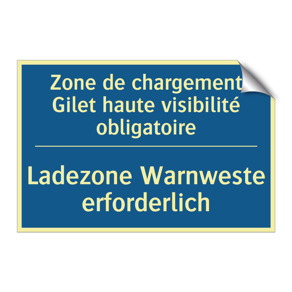 Ladezone Warnweste erforderlich /.../ - Zone de chargement Gilet haute  /.../