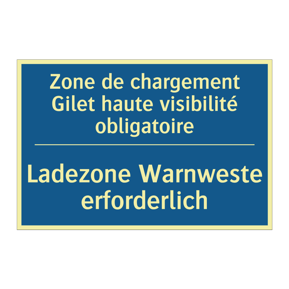 Ladezone Warnweste erforderlich /.../ - Zone de chargement Gilet haute  /.../