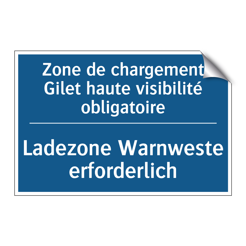 Ladezone Warnweste erforderlich /.../ - Zone de chargement Gilet haute  /.../