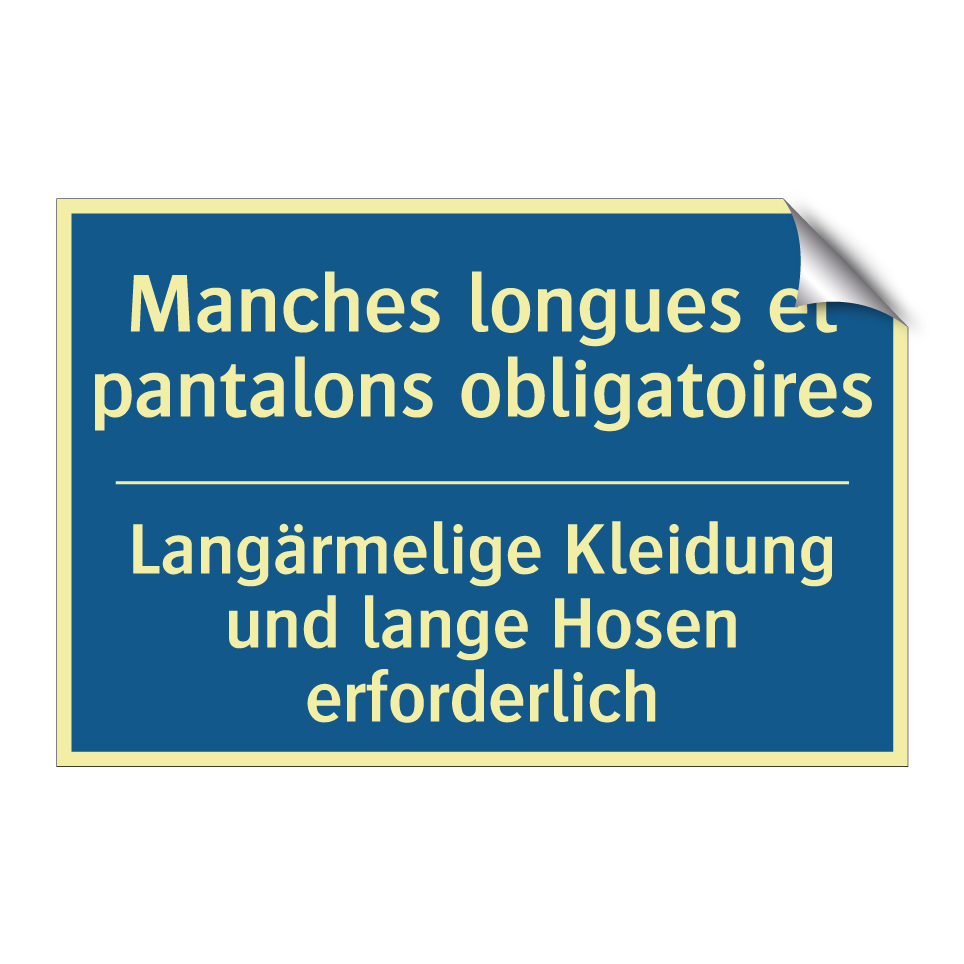 Langärmelige Kleidung und lange  /.../ - Manches longues et pantalons obligatoires /.../