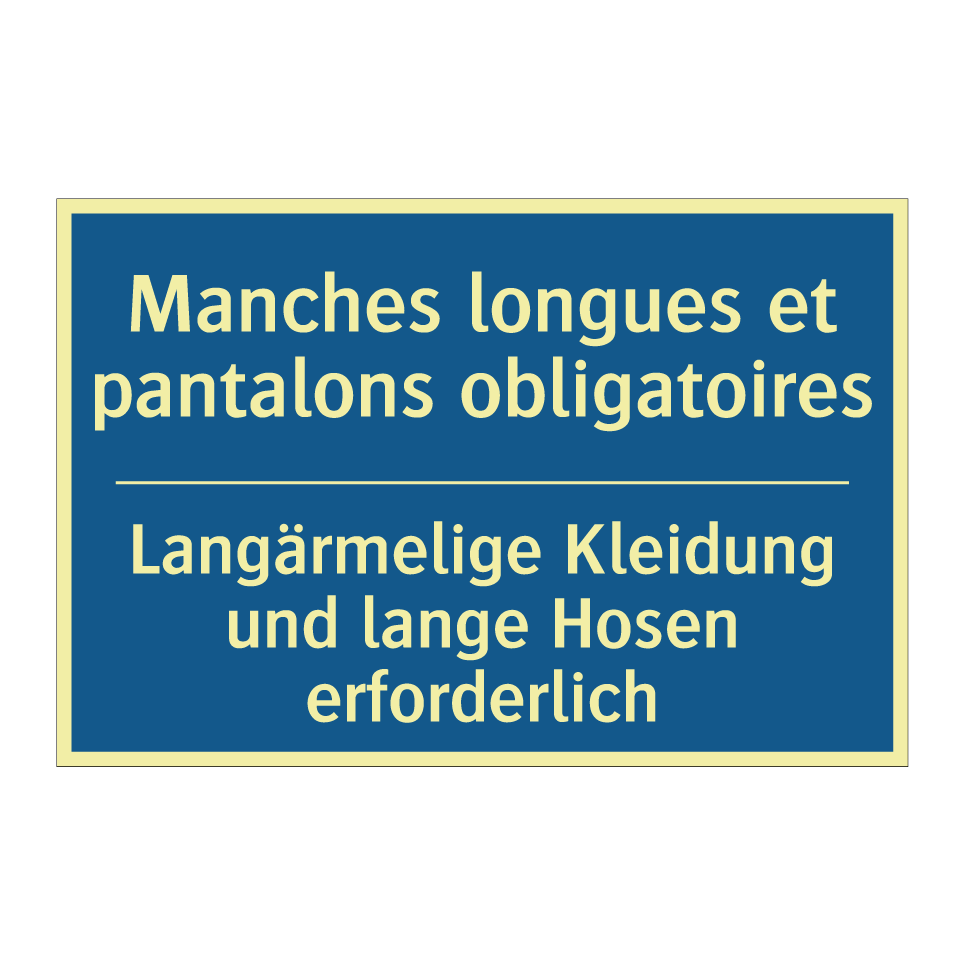 Langärmelige Kleidung und lange  /.../ - Manches longues et pantalons obligatoires /.../