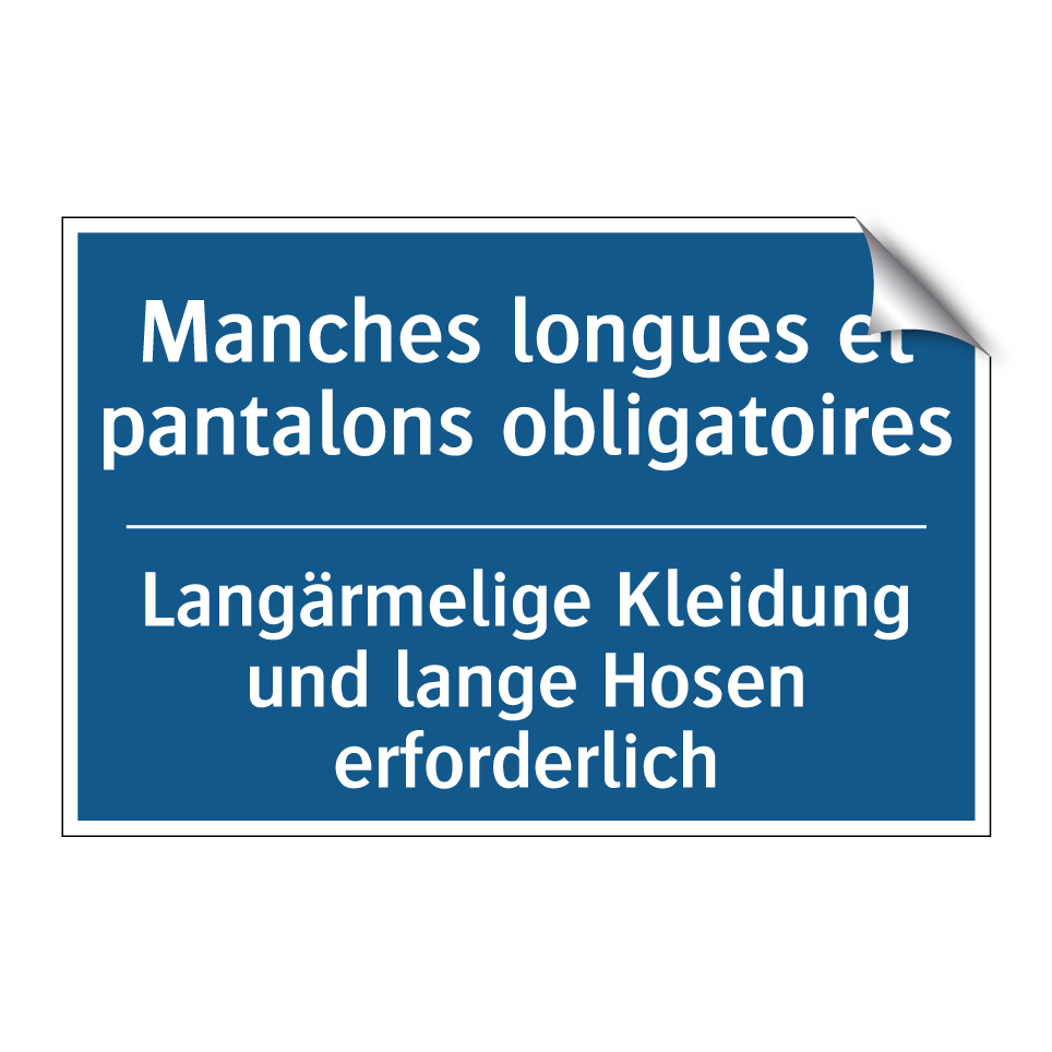 Langärmelige Kleidung und lange  /.../ - Manches longues et pantalons obligatoires /.../