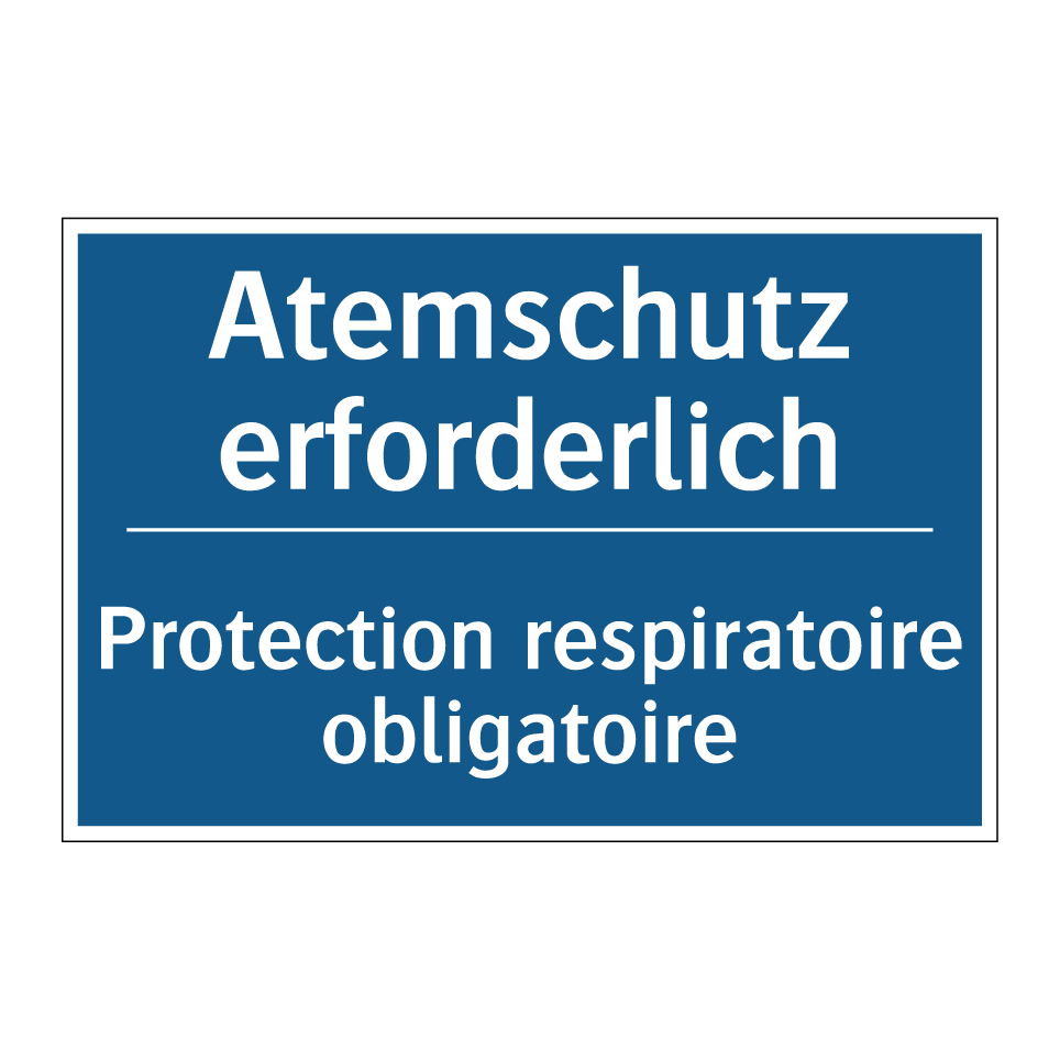 Atemschutz erforderlich - Protection respiratoire obligatoire /.../