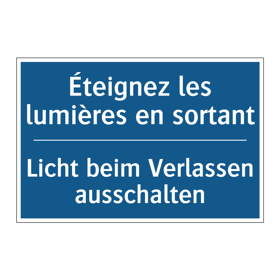 Licht beim Verlassen ausschalten /.../ - Éteignez les lumières en sortant /.../