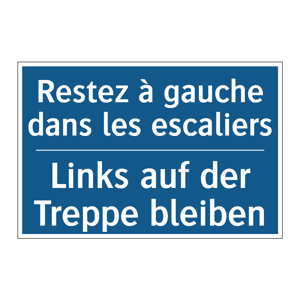 Links auf der Treppe bleiben - Restez à gauche dans les escaliers /.../