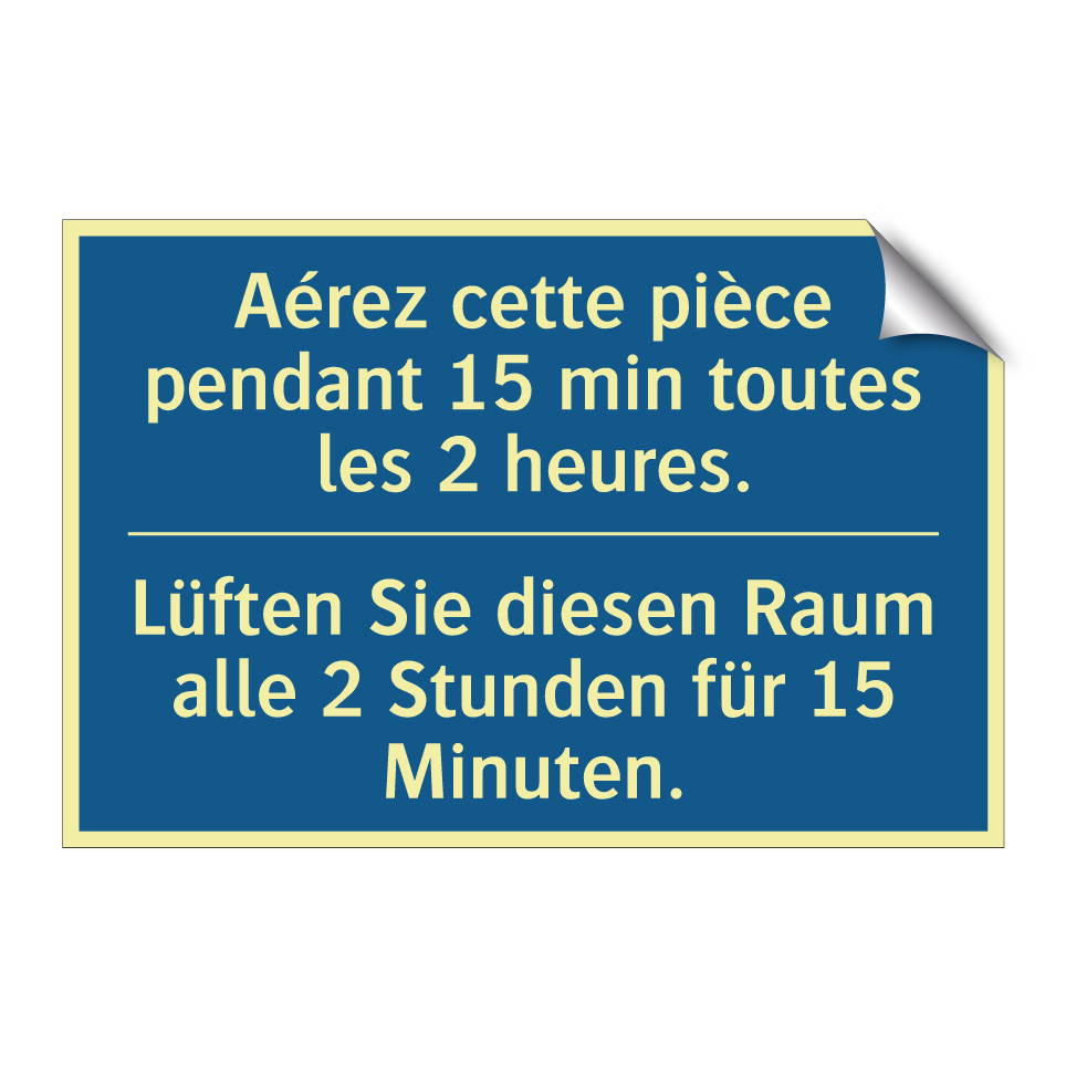 Lüften Sie diesen Raum alle 2  /.../ - Aérez cette pièce pendant 15 min  /.../