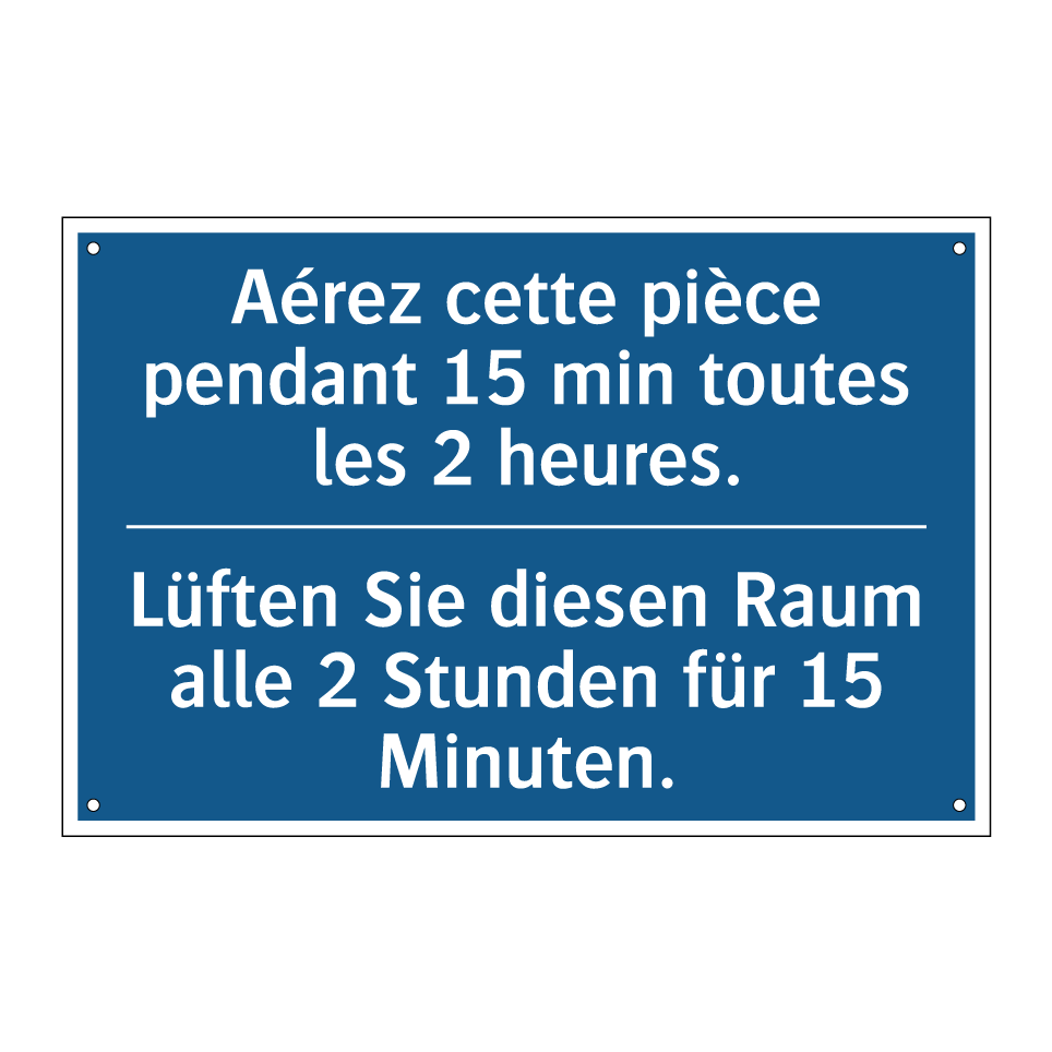 Lüften Sie diesen Raum alle 2  /.../ - Aérez cette pièce pendant 15 min  /.../