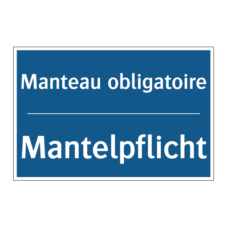 Mantelpflicht - Manteau obligatoire