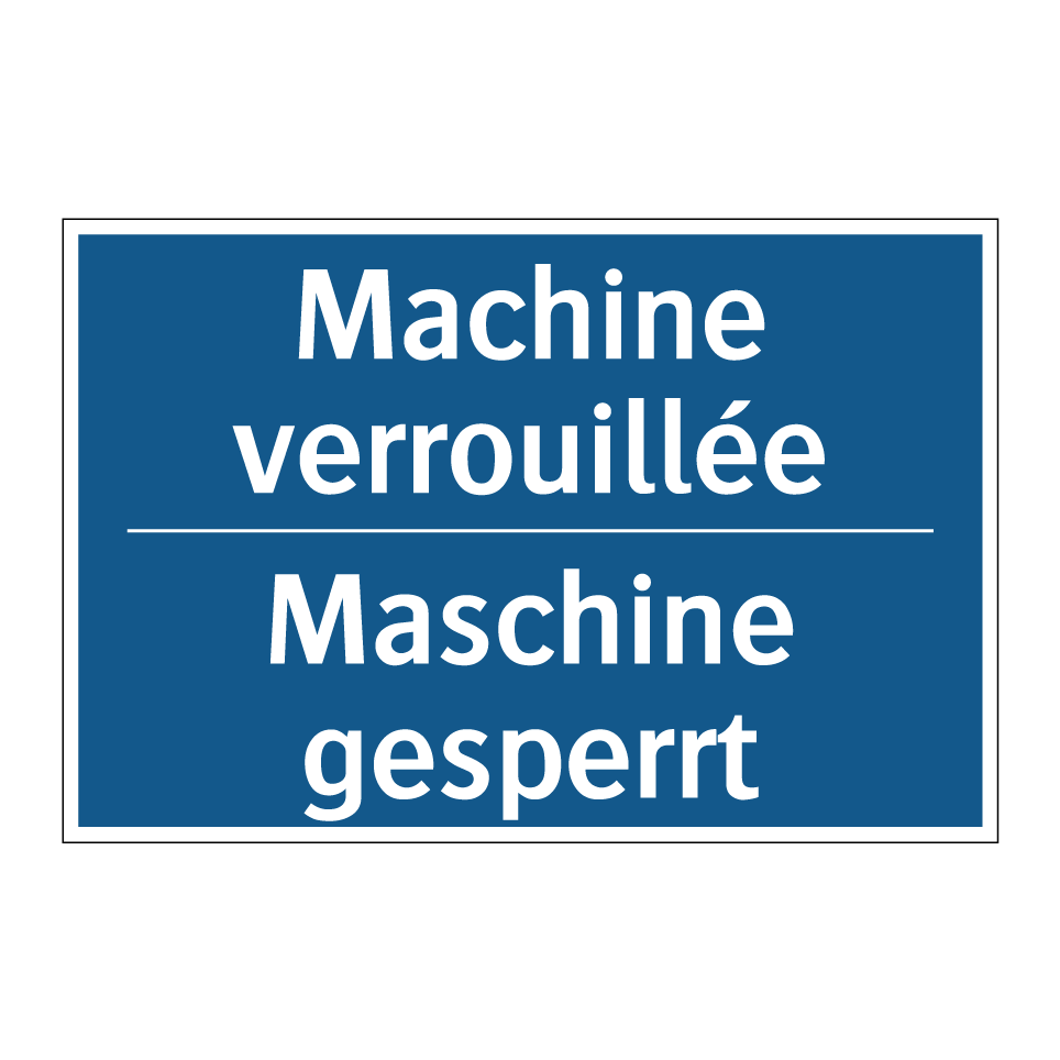 Maschine gesperrt - Machine verrouillée