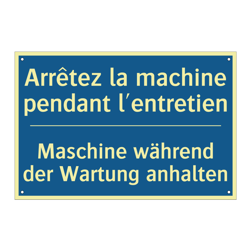 Maschine während der Wartung anhalten /.../ - Arrêtez la machine pendant l'entretien /.../