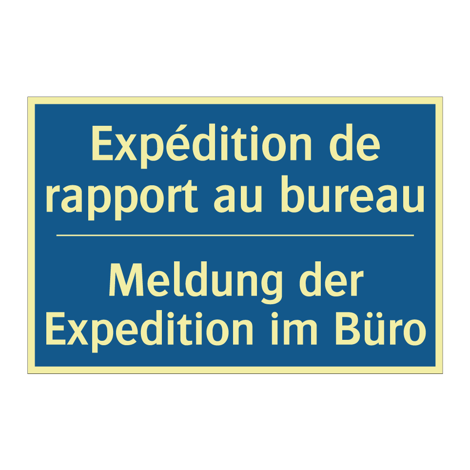 Meldung der Expedition im Büro - Expédition de rapport au bureau /.../