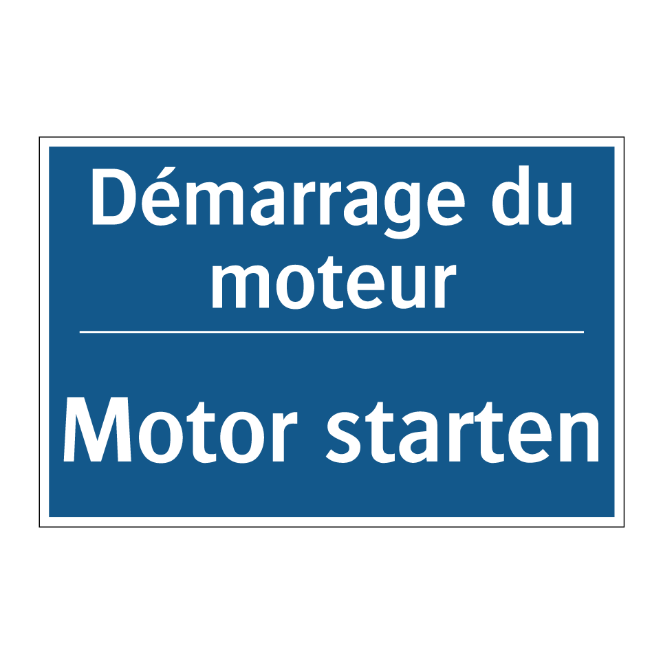 Motor starten - Démarrage du moteur