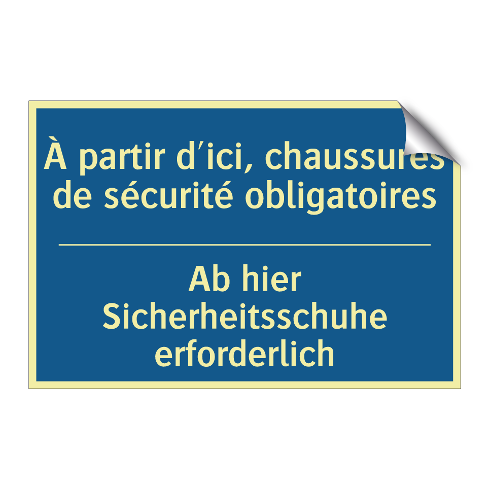 Ab hier Sicherheitsschuhe erforderlich /.../ - À partir d'ici, chaussures de  /.../