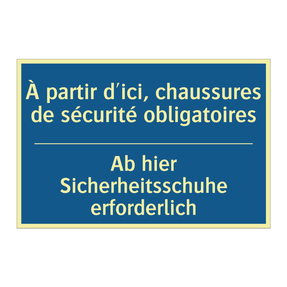 Ab hier Sicherheitsschuhe erforderlich /.../ - À partir d'ici, chaussures de  /.../