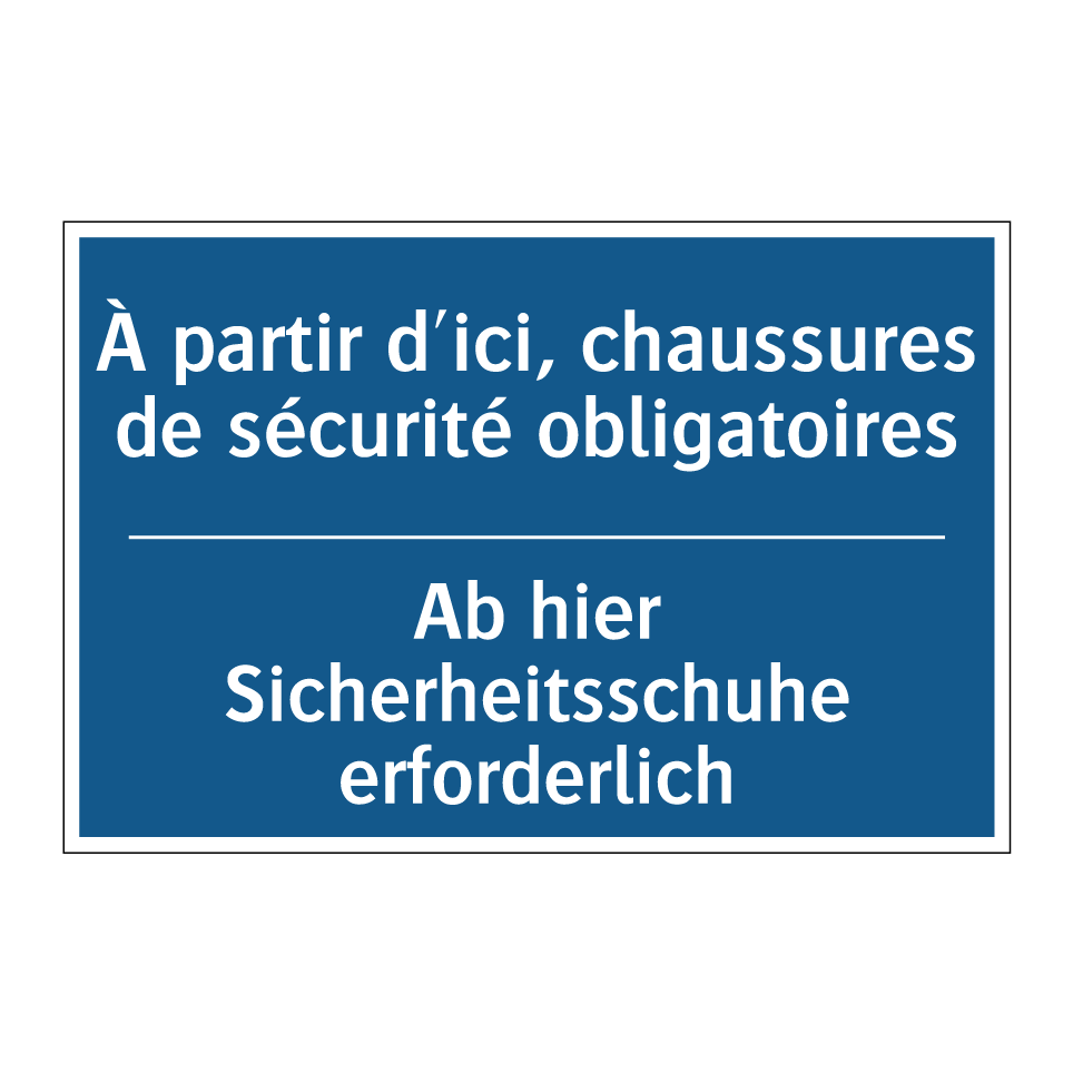 Ab hier Sicherheitsschuhe erforderlich /.../ - À partir d'ici, chaussures de  /.../