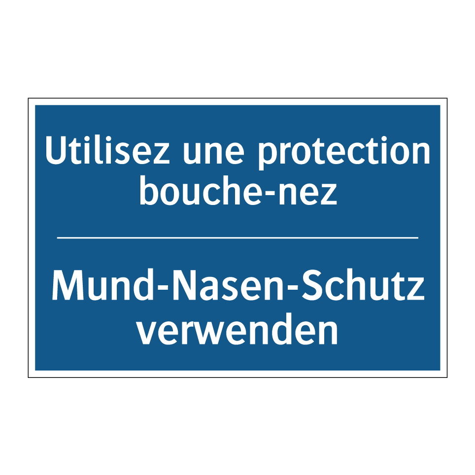 Mund-Nasen-Schutz verwenden - Utilisez une protection bouche-nez /.../