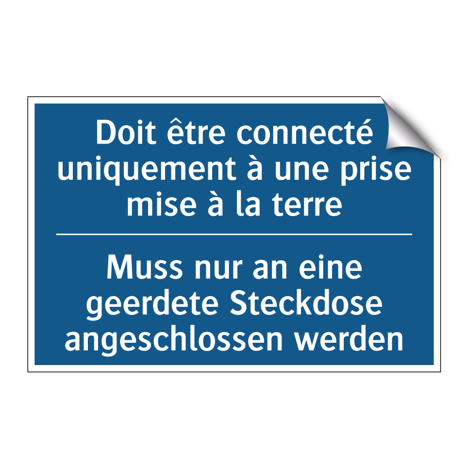 Muss nur an eine geerdete Steckdose  /.../ - Doit être connecté uniquement  /.../