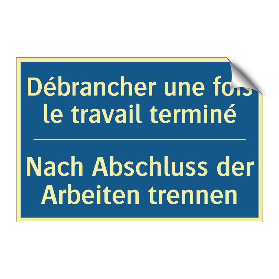 Nach Abschluss der Arbeiten trennen /.../ - Débrancher une fois le travail  /.../