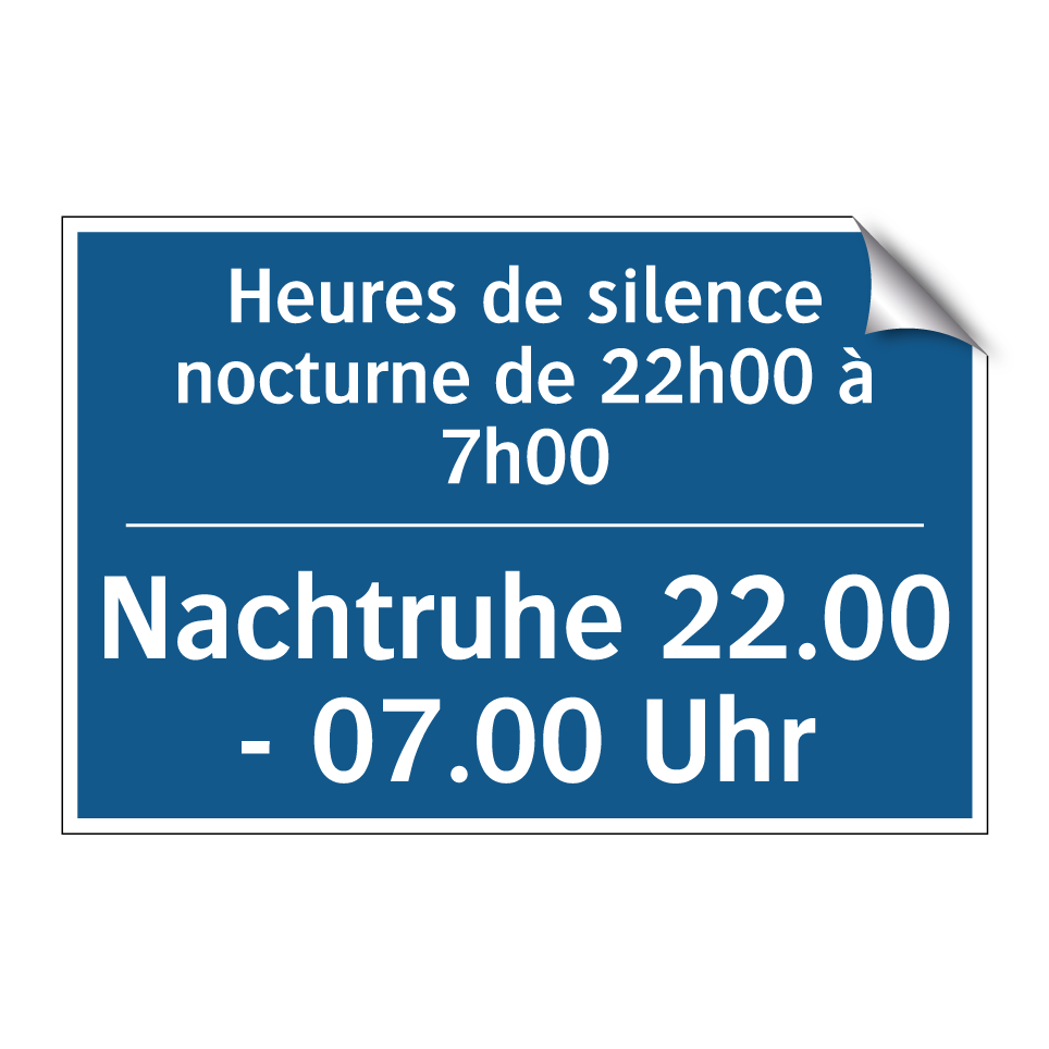 Nachtruhe 22.00 - 07.00 Uhr - Heures de silence nocturne de  /.../