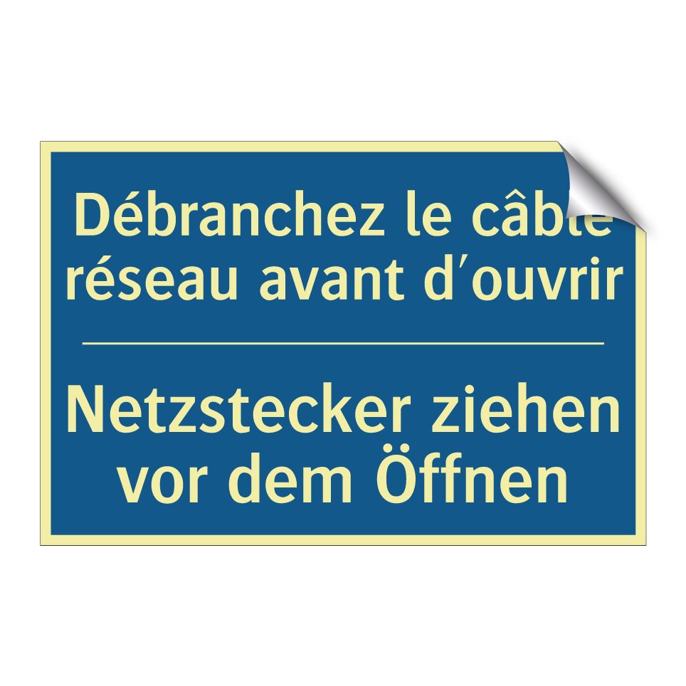 Netzstecker ziehen vor dem Öffnen /.../ - Débranchez le câble réseau avant  /.../