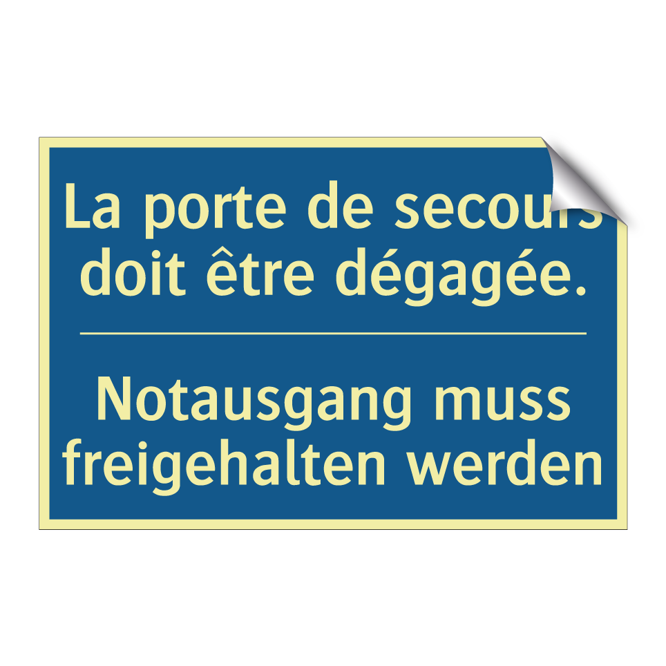 Notausgang muss freigehalten werden /.../ - La porte de secours doit être  /.../