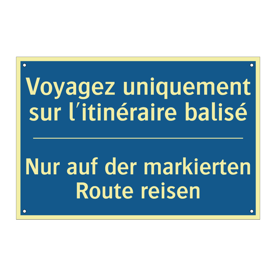 Nur auf der markierten Route reisen /.../ - Voyagez uniquement sur l'itinéraire  /.../