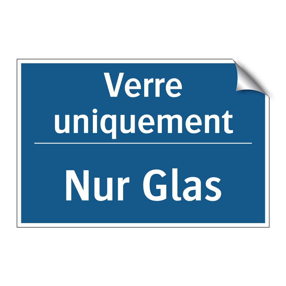 Nur Glas - Verre uniquement