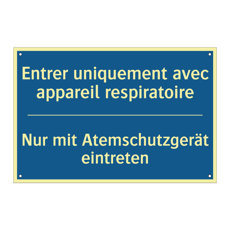 Nur mit Atemschutzgerät eintreten /.../ - Entrer uniquement avec appareil  /.../